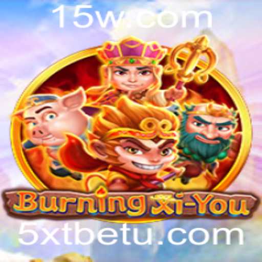 Descubra o Fascinante Mundo do Jogo BurningXiYou com 5XTbet
